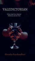 Valedictorian: Virtue kept her chained Violence set her free B0FV34QC7S Book Cover