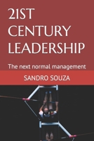 21ST CENTURY LEADERSHIP: The next normal management B0892HXY1W Book Cover