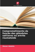Comprometimento da função das glândulas salivares na artrite reumatoide (Portuguese Edition) 6208505119 Book Cover