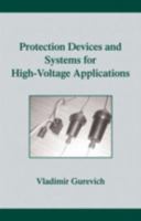 Protection Devices and Systems for High-Voltage Applications 0824740564 Book Cover