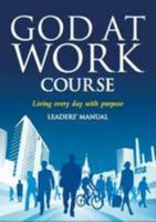 God at Work Course Leaders' Guide 1905887221 Book Cover