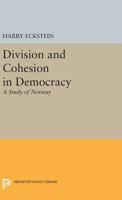 Division and Cohesion in Democracy: a Study of Norway. 069161816X Book Cover