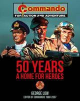 Commando 50 Years: A Home for Heroes 1847328490 Book Cover