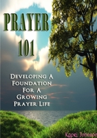 Prayer 101 1312088524 Book Cover