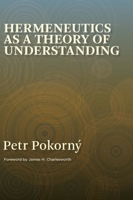 Hermeneutics as a Theory of Understanding, Volume 1 0802827217 Book Cover