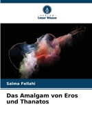 Das Amalgam von Eros und Thanatos 6205969432 Book Cover