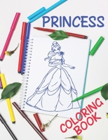 Princess Coloring Book: Princesses Coloring Book With High Quality Images for Girls, Kids, Toddlers, Ages 2-4, Ages 4-8 (Coloring Books for Kids) 1679020625 Book Cover