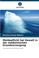 Meldepflicht bei Gewalt in der medizinischen Grundversorgung (German Edition) 6208142970 Book Cover