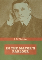 In the Mayor's Parlour 1978434278 Book Cover