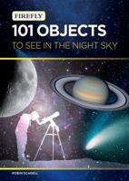 Philip's 101 Objects to Spot in the Night Sky: A Fun and Practical Guide to the Stars and Planets 1770853006 Book Cover