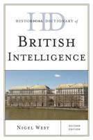 Historical Dictionary of British Intelligence 0810878968 Book Cover