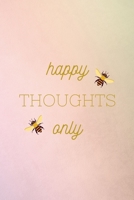 happy thoughts only 1658964233 Book Cover