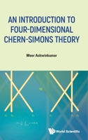 An Introduction to Four-Dimensional Chern-Simons Theory 9811295166 Book Cover