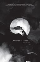 Cotton Teeth 0578257084 Book Cover