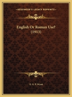 English Or Roman Use? (1913) 117659284X Book Cover