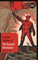 A Short History of the Russian Revolution 1350153834 Book Cover