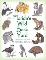 Florida's Wild Back Yard 1614934959 Book Cover