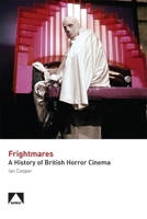 Frightmares: A History of British Horror Cinema 0993071732 Book Cover