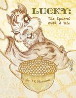 Lucky: The Squirrel with a Tale 1426961200 Book Cover