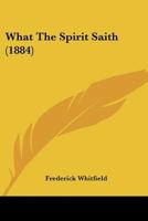 What The Spirit Saith 1104528606 Book Cover