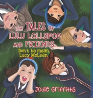 The Tales of Lulu Lollypop and Friends 178878295X Book Cover