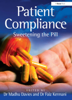 Patient Compliance: Sweetening the Pill 1032837705 Book Cover