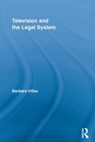 Television and the Legal System 0415652243 Book Cover