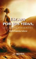 Escapa por sus vidas, los sobrevivientes (Spanish Edition) 1966206755 Book Cover