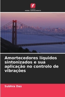 Amortecedores líquidos sintonizados e sua aplicação no controlo de vibrações (Portuguese Edition) 6208511984 Book Cover
