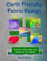 Earth Friendly Fabric Design 1500844381 Book Cover