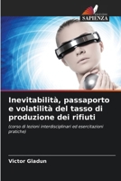 Inevitabilità, passaporto e volatilità del tasso di produzione dei rifiuti (Italian Edition) 6209925367 Book Cover