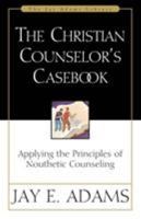 Christian Counselor's Casebook, The 0310511615 Book Cover