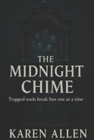 The Midnight Chime: Trapped Souls Break Free One at a Time (Haunted Found Treasures Series) B0F5VF2ZZY Book Cover