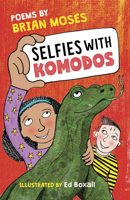 Selfies with Komodos: Poems by Brian Moses 1913074099 Book Cover