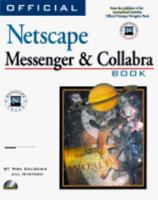 Official Netscape Messenger and Collabra: The Guide to Effective Internet Business Communication 1566046858 Book Cover