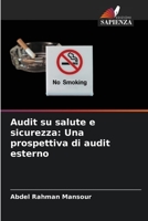 Audit su salute e sicurezza: Una prospettiva di audit esterno 6205627361 Book Cover