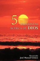 50 Preguntas y Respuestas Acerca De Dios 1449001378 Book Cover