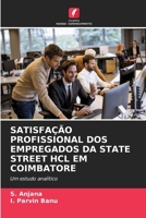 Satisfação Profissional DOS Empregados Da State Street Hcl Em Coimbatore (Portuguese Edition) 6208618274 Book Cover