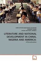 Literature and National Development in China, Nigeria and America 3639304543 Book Cover