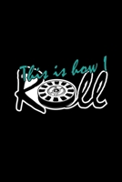 This is how I roll: 6x9 3D PRINTING lined ruled paper notebook notes 1709994428 Book Cover