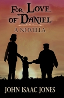 For Love of Daniel 0974379042 Book Cover