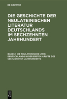 Die Neulateinische Lyrik Deutschlands in Der Ersten Hälfte Des Sechzehnten Jahrhunderts 3110002728 Book Cover