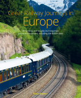 Great Railway Journeys in Europe 1913679527 Book Cover
