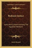 Bedouin Justice: Laws And Customs Among The Egyptian Bedouin 1163181102 Book Cover
