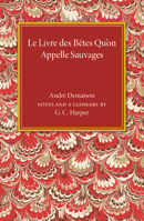 Le Livre des bêtes qu'on appelle sauvages 1107486858 Book Cover