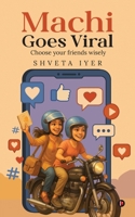 Machi Goes Viral: Choose your friends wisely B0FDX9FQXP Book Cover