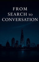 From Search to Conversation B0G5LKRXK8 Book Cover