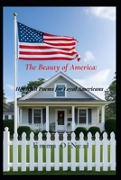 The Beauty of America: Heartfelt Poems for Loyal Americans B0FG317B99 Book Cover