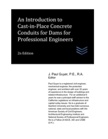 An Introduction to Cast-in-Place Concrete Conduits for Dams for Professional Engineers B0C2RFTW5M Book Cover