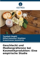 Geschlecht und Medienpräferenz bei Kosmetikprodukten: Eine empirische Studie (German Edition) 6208332648 Book Cover